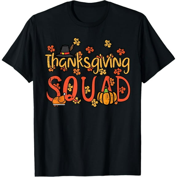 Thanksgiving Squad Turkey Day Fall Matching Women Men Kids T-Shirt