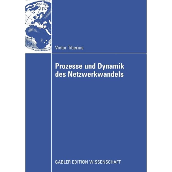 Prozesse Und Dynamik Des Netzwerkwandels, (Paperback)
