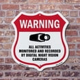 thumbnail image 4 of Video Surveillance Warning All Activities Monitored And Recorded By Digital Night Vision Cameras (2 Pack) 18 inch X 18 inch Shield Shaped Commercial Grade Plastic Signs Made in the USA, 4 of 7