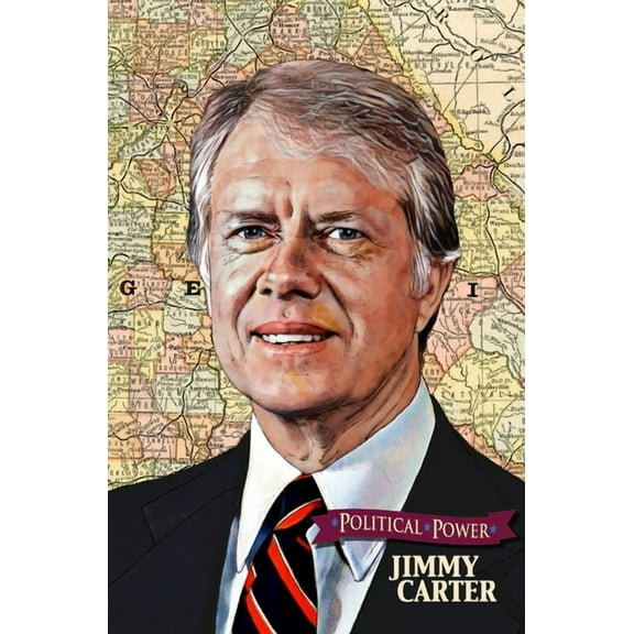 Political Power: Jimmy Carter, (Hardcover)