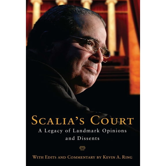 Pre-Owned Scalia's Court: A Legacy of Landmark Opinions and Dissents (Hardcover) 1621575225 9781621575221