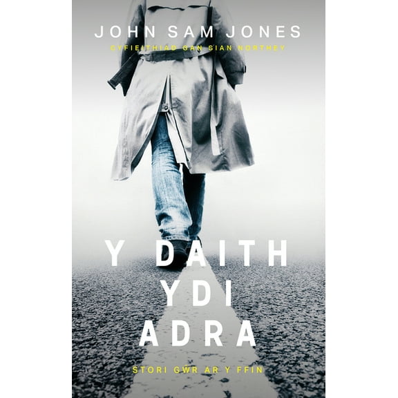 Y Daith Ydi Adra : STORI GWR AR Y FFIN (Hardcover)