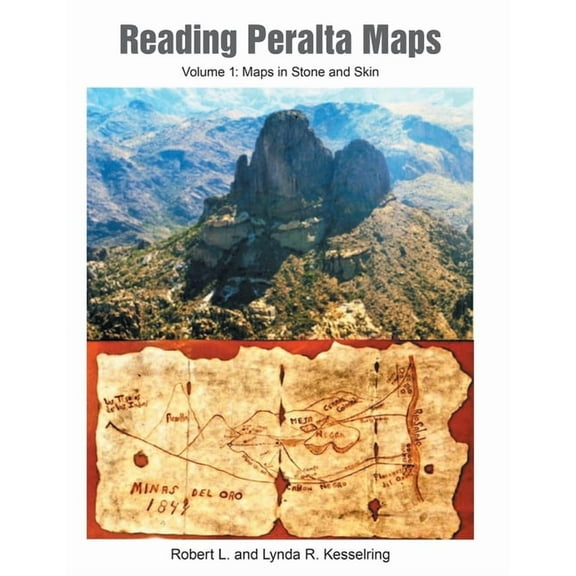 Reading Peralta Maps: Volume 1: Maps in Stone and Skin, (Paperback)