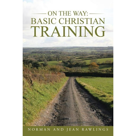 On the Way: Basic Christian Training