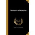 thumbnail image 1 of Sentiments on Resignation (Paperback), 1 of 1