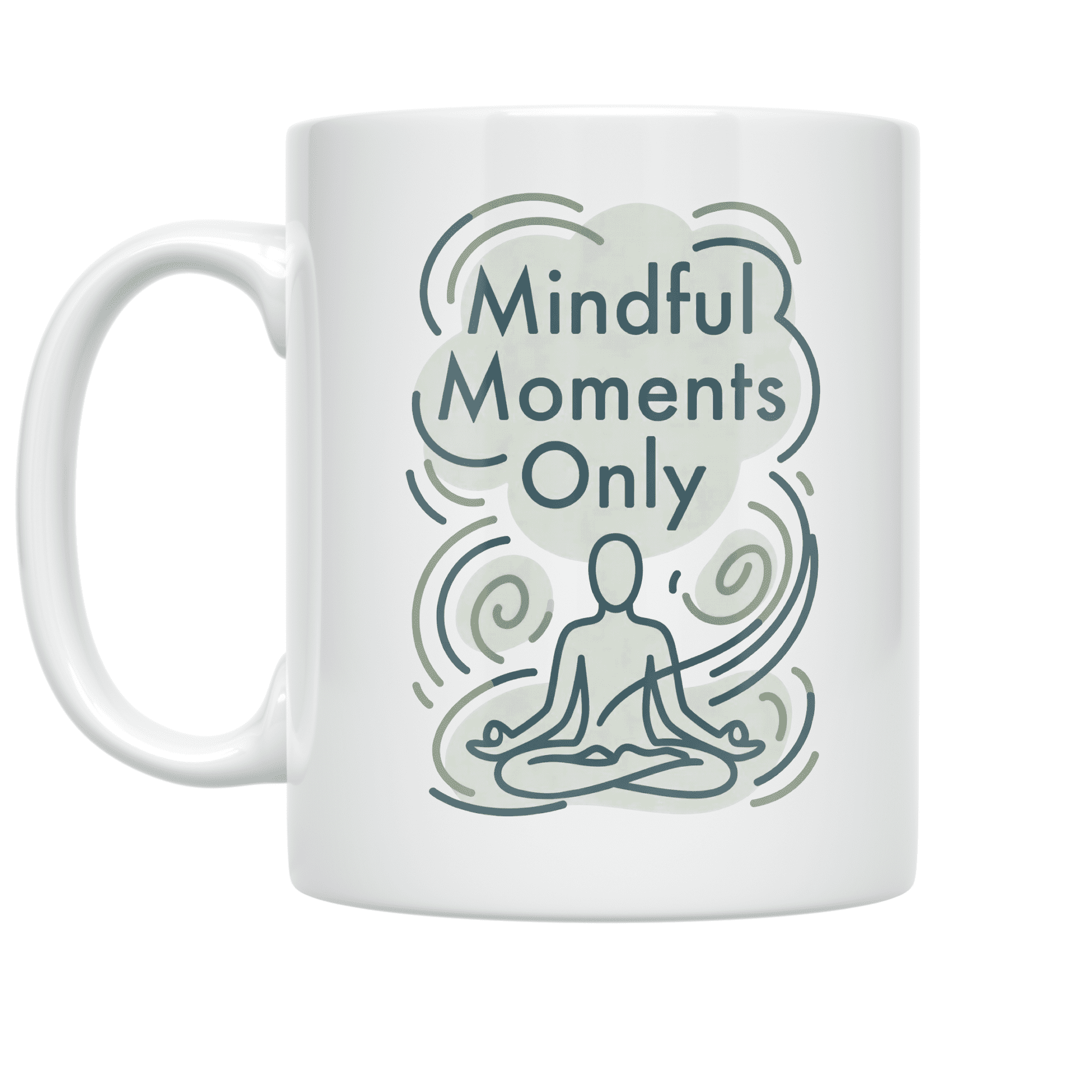 Mindful Moments Only - Wellness Enthusiast - 11 oz Ceramic Coffee Mug