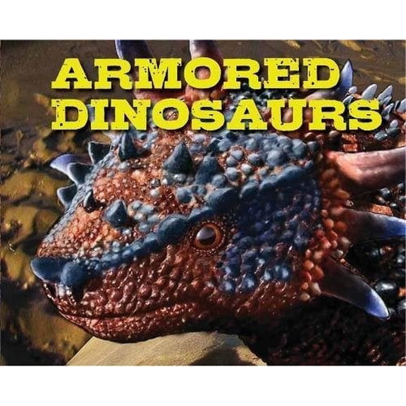 Discovering: Armored Dinosaurs (Hardcover)