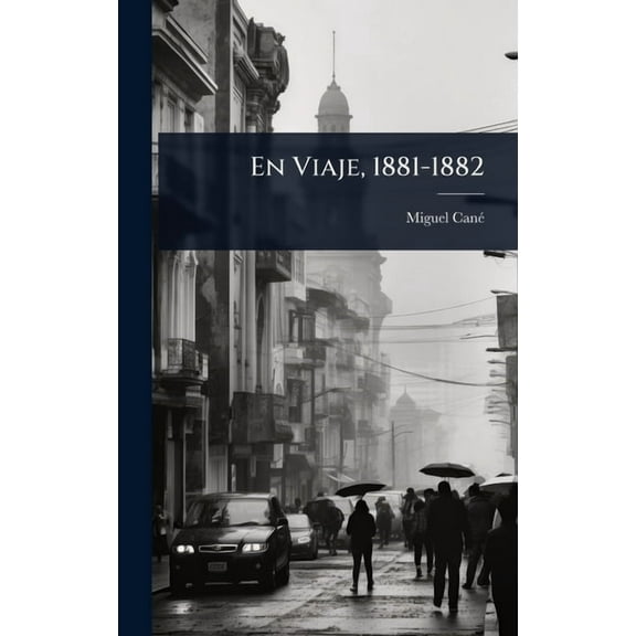 En Viaje, 1881-1882, (Hardcover)
