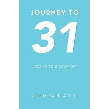 Journey to 31 : A Road to Discovery