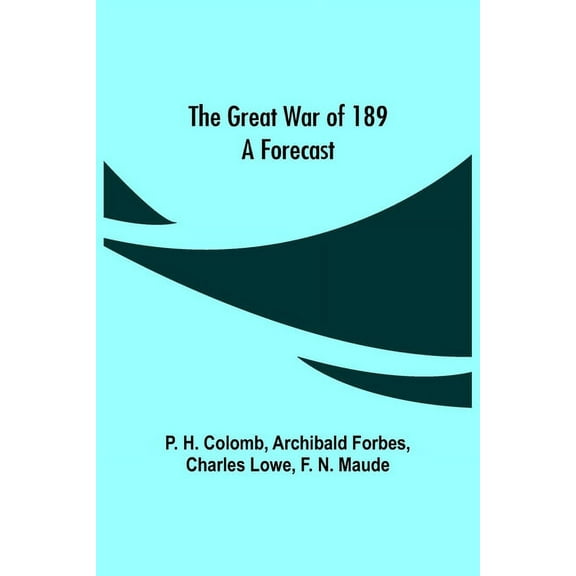 The Great War of 189: A Forecast, (Paperback)