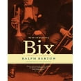 thumbnail image 1 of Remembering Bix : un Mémoire de l'Âge du Jazz, 1 of 1