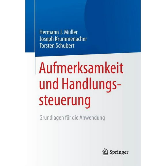Aufmerksamkeit Und Handlungssteuerung: Grundlagen FÃ¼r Die Anwendung, (Paperback)