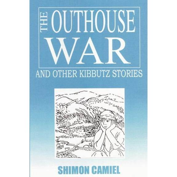 The Outhouse War and Other Kibbutz Stories, (Paperback)