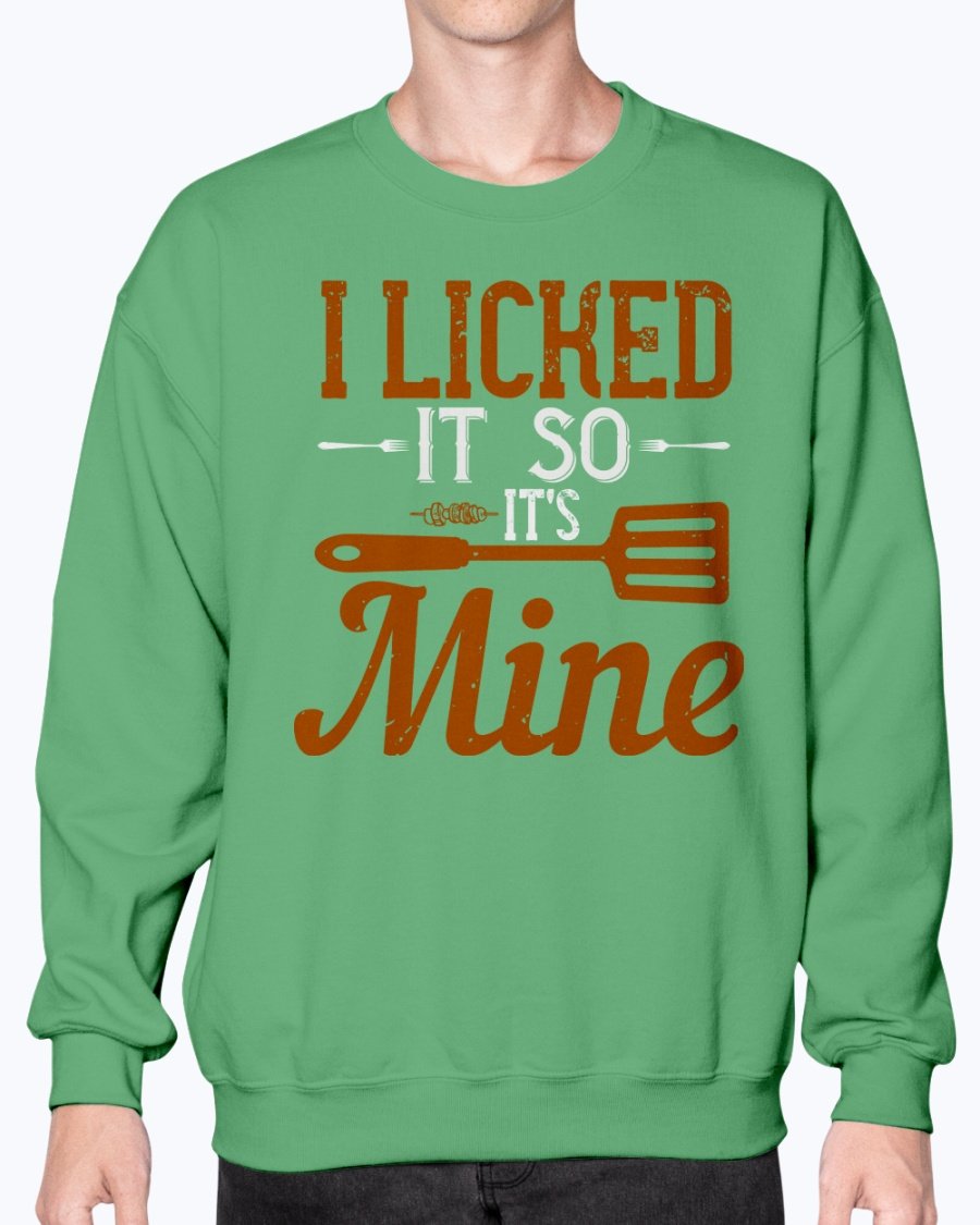 Wedding Goodies I Licked It So Ita S Mine Cooking Sweatshirt Crew Walmart Com Walmart Com