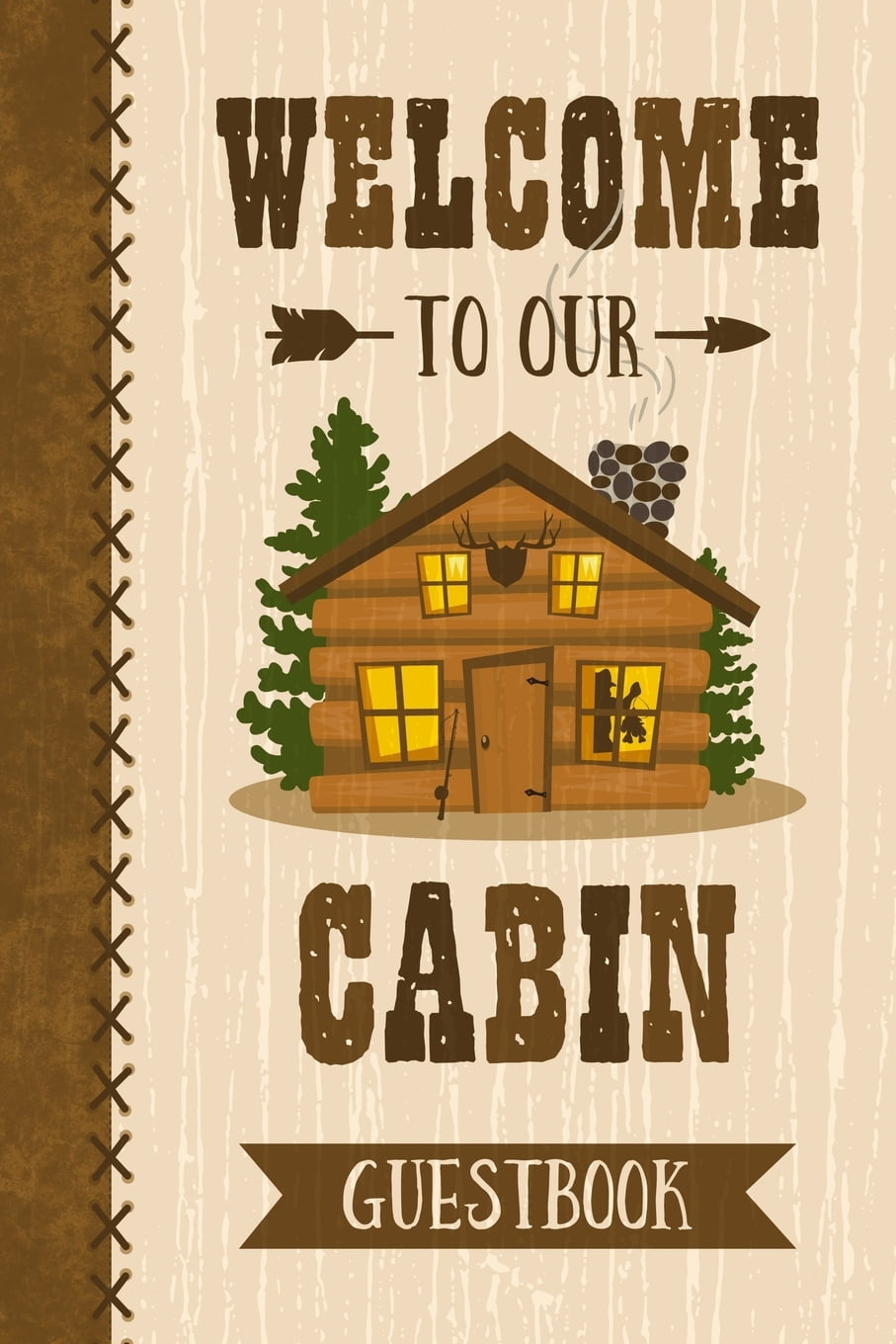 To Our Cabin Guestbook Keepsake log book for a cabin or lake