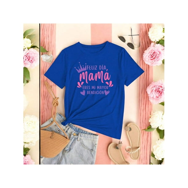 Playera Blusa Mujer De Feliz Día Mamá Eres Mi Mayor Bendición Regalo Día de las Madres Moda Casual Color Azul Talla Chica Marca Emil SaEs