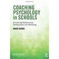 thumbnail image 2 of Coaching Psychology Coaching Psychology in Schools: Enhancing Performance, Development and Wellbeing, (Paperback), 2 of 3