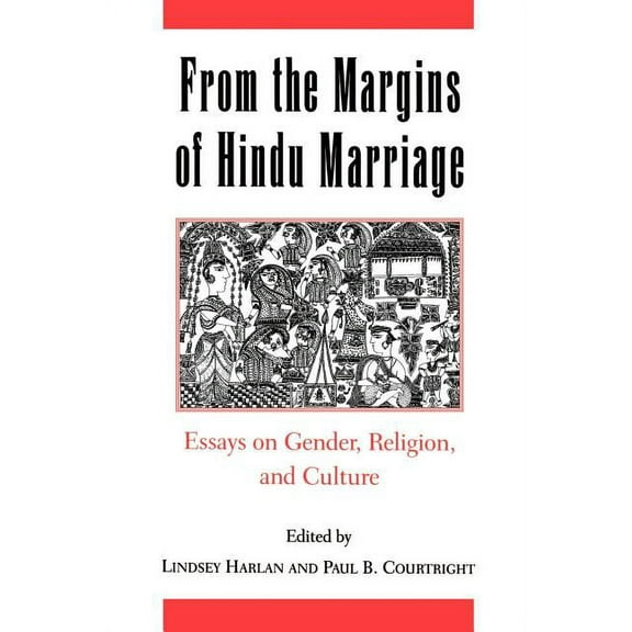 From the Margins of Hindu Marriage: Essays on Gender, Religion, and Culture, (Paperback)