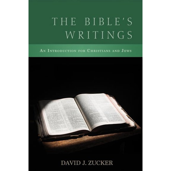 The Bible's Writings: An Introduction for Christians and Jews, (Hardcover)