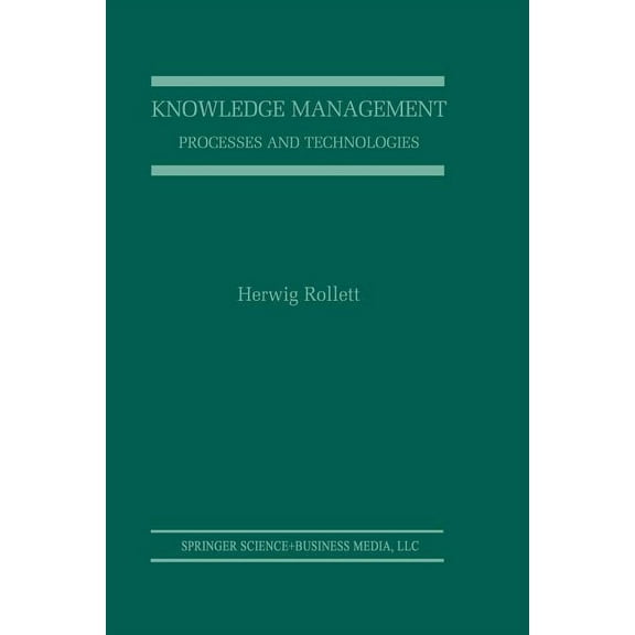 Knowledge Management: Processes and Technologies, (Paperback)