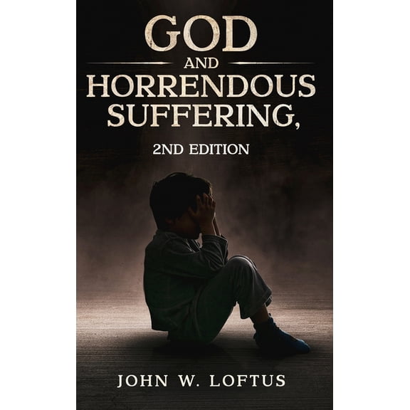 God and Horrendous Suffering, 2nd Ed., (Hardcover)