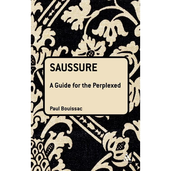 Guides for the Perplexed Saussure: A Guide for the Perplexed, (Hardcover)