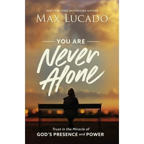 You are Never Alone : Trust in the Miracle of God's Presence and Power (Itpe ed.) (Paperback)