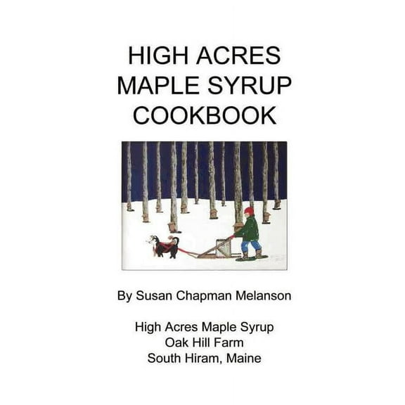 High Acres Maple Syrup Cook Book (Paperback)