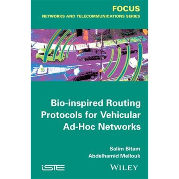 Pre-Owned Bio-Inspired Routing Protocols for Vehicular Ad Hoc Networks (Hardcover)