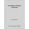 thumbnail image 1 of Pre-Owned Aunt Eater's Mystery Christmas (Paperback) 0590056352 9780590056359, 1 of 1