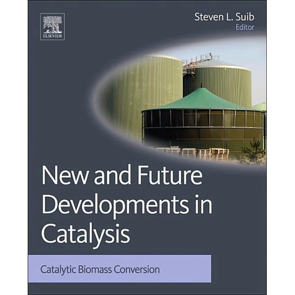 New and Future Developments in Catalysis: Catalytic Biomass Conversion, (Hardcover)