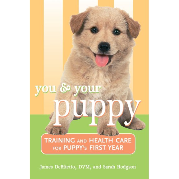 You and Your Puppy: Training and Health Care for Your Puppy's First Year (Paperback)