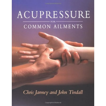 Acupressure For Common Ailments: A Gaia Original [Paperback - Used]