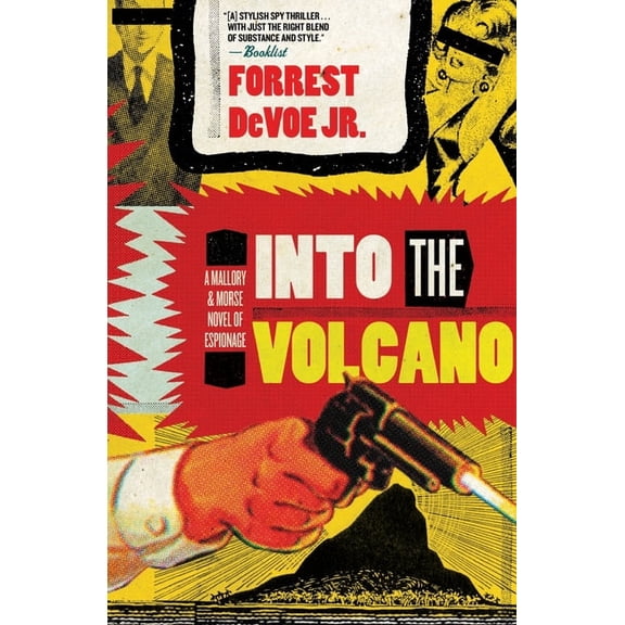 Into the Volcano: A Mallory and Morse Novel of Espionage, (Paperback)