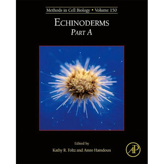 Methods in Cell Biology Echinoderms: Volume 150, Book 150, (Hardcover)