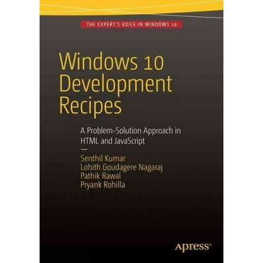 Windows 10 Development Recipes: A Problem-Solution Approach in HTML and JavaScript (Paperback)
