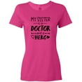 thumbnail image 3 of Inktastic My Sister is a Doctor and a Hero Women's T-Shirt, 3 of 5