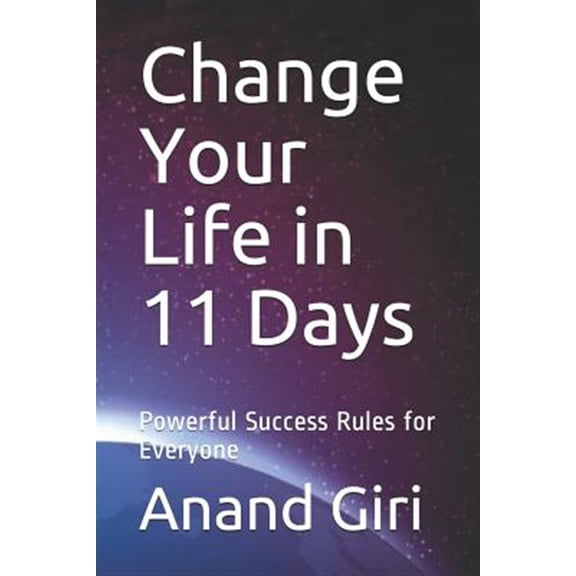 Pre-Owned Change Your Life in 11 Days: Powerful Success Rules for Everyone