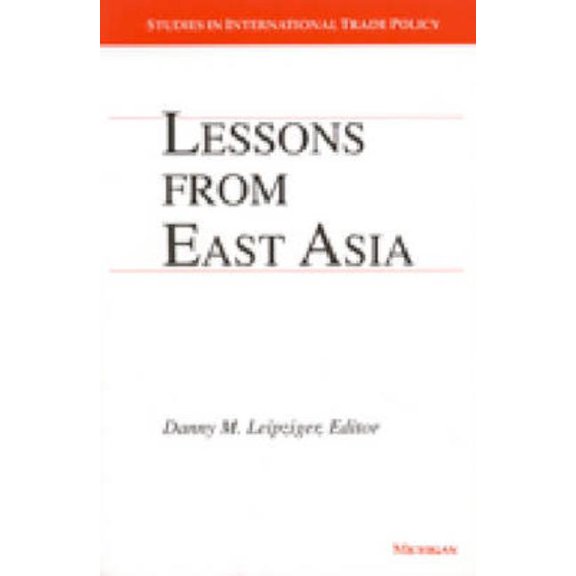 Studies in International Economics Lessons from East Asia, (Paperback)