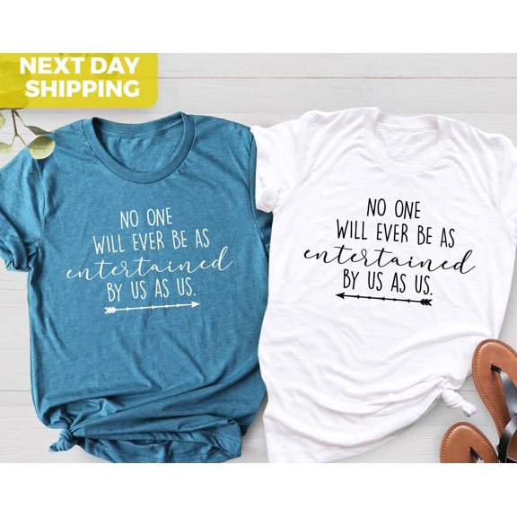 Bestie Shirt Best Friend Shirts Entertainment Shirt Friends Fun Shirt Friendship No One Wi