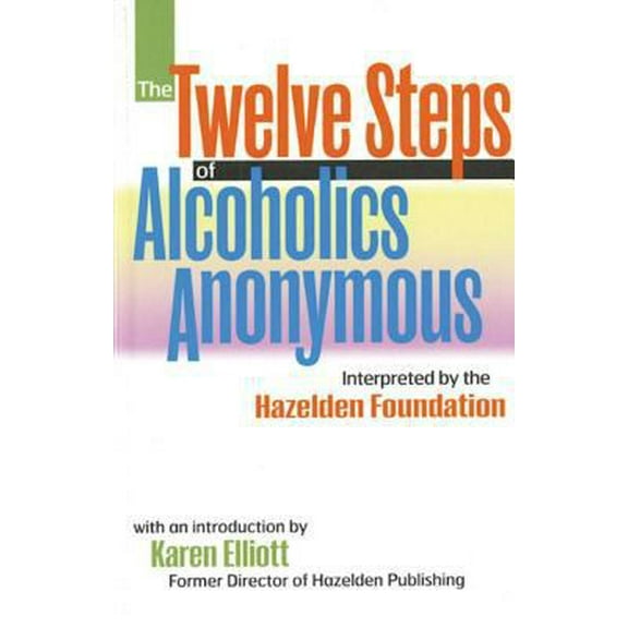 Pre-Owned The Twelve Steps of Alcoholics Anonymous: Interpreted by the Hazelden Foundation (Paperback) 0894869043 9780894869044