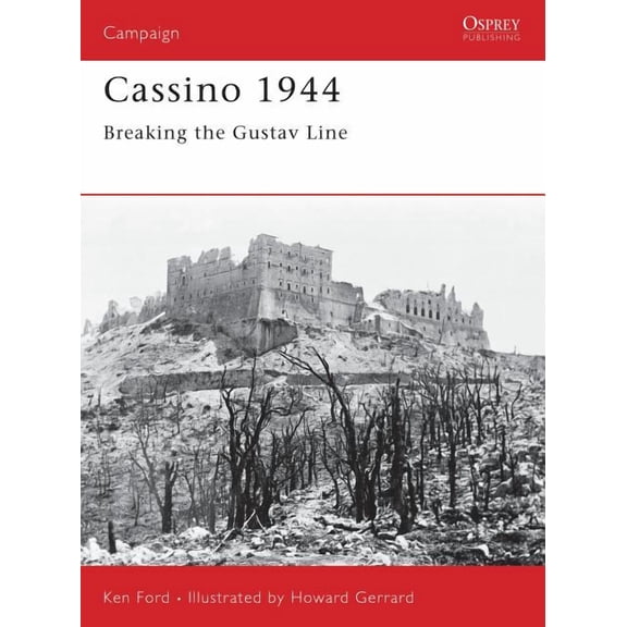 Campaign: Cassino 1944 : Breaking the Gustav Line (Series #134) (Paperback)
