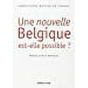 Nouvelle Belgique Est-Elle Possible ? (une) (French Edition)