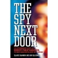 thumbnail image 1 of Pre-Owned The Spy Next Door: The Extraordinary Secret Life of Robert Philip Hanssen, the Most Damaging FBI Agent in U.S. History (Hardcover) 0316718211 9780316718219, 1 of 1