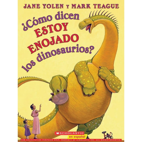 ¿Cómo Dicen Estoy Enojado Los Dinosaurios? (How Do Dinosaurs Say I'm Mad?), (Paperback)