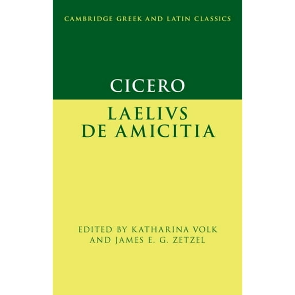 Cambridge Greek and Latin Classics Cicero: Laelius de amicitia, (Hardcover)