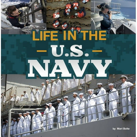 Daily Life in the U.S. Military Life in the U.S. Navy, (Hardcover)