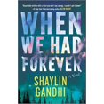 thumbnail image 2 of When We Had Forever: A Novel, 2 of 2