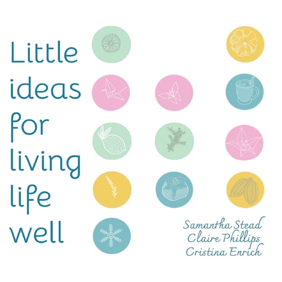 Little Ideas For Living Life Well, (Paperback)