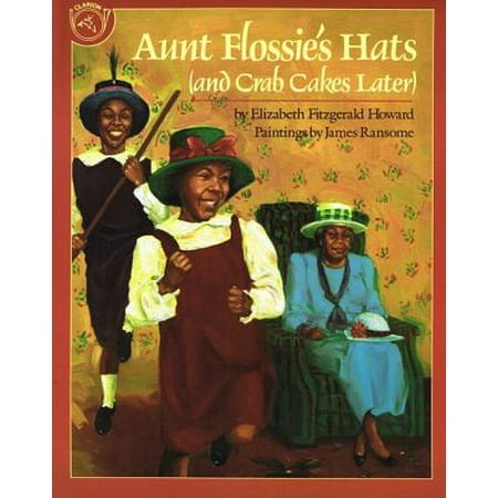 Aunt Flossie's Hats (and Crab Cakes Later) (Best Mail Order Crab Cakes)